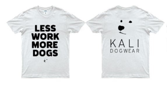 "Less work more dogs" T-shirt
