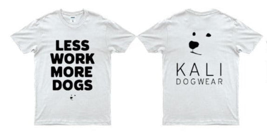 "Less work more dogs" T-shirt