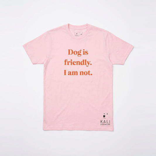 "Dog is friendly, I am not" T-shirt