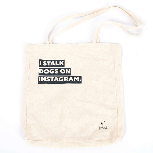Tote Bag "I stalk dogs on Instagram"